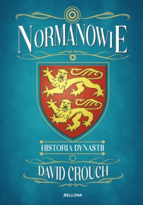 Normanowie. Historia dynastii - David Crouch