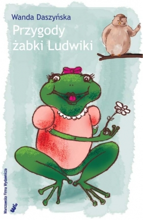 Przygody żabki Ludwiki - Daszyńska Wanda<br />