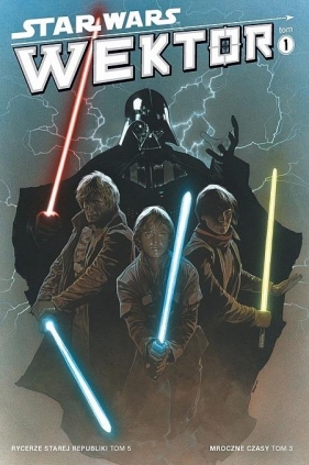 Star Wars Wektor 1 Rycerze Starej Republiki Tom 5 Mroczne Czasy Tom 3 - Miller John Jackson, Harrison Mick<br />