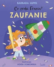 Zaufanie. Co zrobi Frania? - Barbara Supeł