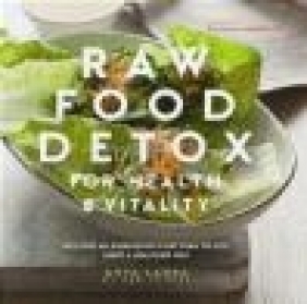 Raw Food Detox for Health and Vitality Anya Ladra