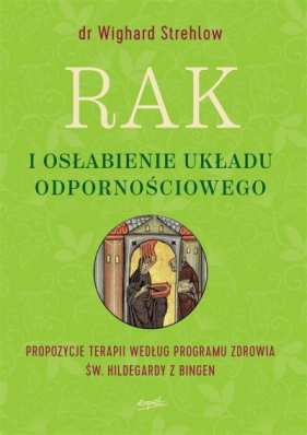 Rak i osłabienie układu odpornościowego - Wighard Strehlow