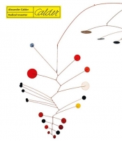 Alexander Calder - Turner Elizabeth Hutton, Carlson W. Bernard, Henderson Linda Dalrymple, Ma, Grace Anne, Jacob Pascal