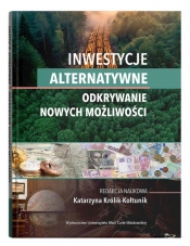 Inwestycje alternatywne Odkrywanie nowych możliwości - Katarzyna Królik-Kołtunik