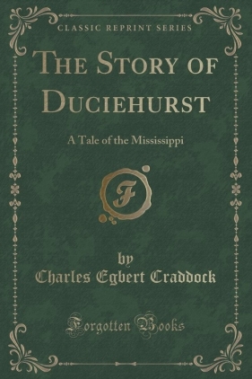 The Story of Duciehurst - Craddock Charles Egbert