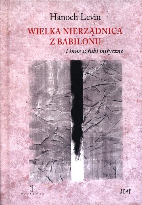 Wielka nierządnica z Babilonu i inne sztuki mityczne