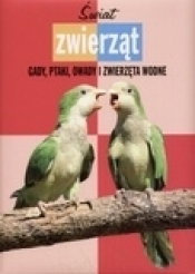 Świat zwierząt. Gady, ptaki, owady i zwierzęta wodne - Opracowanie zbiorowe