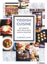 Yiddish Cuisine: Authentic and Delicious Jewish Recipes Kahn Florence