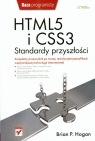 HTML5 i CSS3 Standardy przyszłości Hogan P. Brian