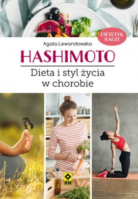 Hashimoto Dieta i styl życia w chorobie - Lewandowska Agata