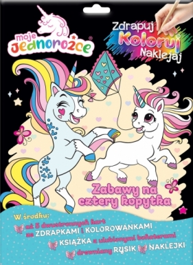 Moje Jednorożce. Moje Jednorożce. Zdrapuj, koloruj, naklejaj. Zabawy na cztery kopytka - Opracowanie zbiorowe