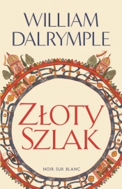 Złoty Szlak - William Dalrymple