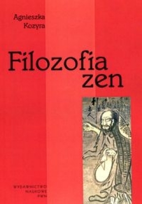 Filozofia zen - Kozyra Agnieszka