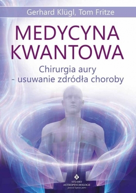 Medycyna kwantowa - Gerhard Klügl