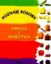Poznaję kolory Owoce i warzywa