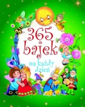 365 bajek na każdy dzień - Opracowanie zbiorowe