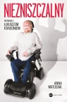 Niezniszczalny Rozmowa z Łukaszem Krasoniem Anna Matusiak
