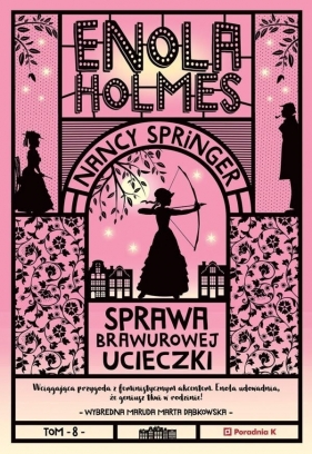 Enola Holmes T.8 Sprawa brawurowej ucieczki - Nancy Springer