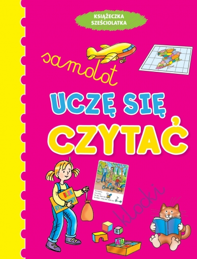 Książeczka sześciolatka. Uczę się czytać