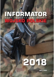 Informator. Wojsko Polskie 2018 - Opracowanie zbiorowe