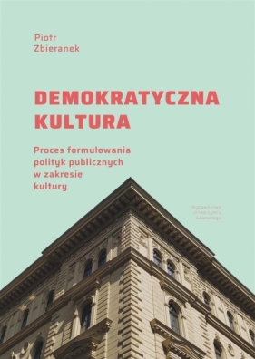 Demokratyczna kultura - Piotr Zbieranek