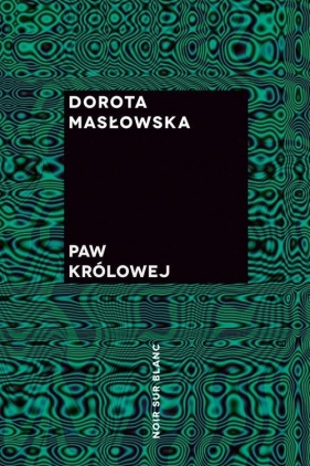 Paw królowej - Dorota Masłowska