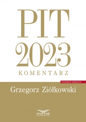 PIT 2023 komentarz - Grzegorz Ziółkowski