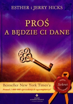 Proś a będzie ci dane - Hicks Esther, Hicks Jerry
