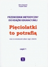 Pięciolatki to potrafią część1 Przewodnik metodyczny Nazimek Marta, Zięba Brygida