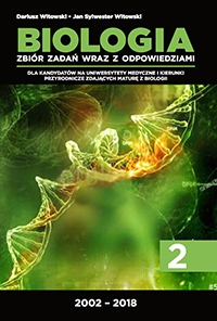 Biologia Zbiór zadań wraz z odpowiedziami Edycja 2002-2018 Tom 2 (Uszkodzona okładka)