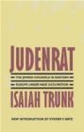 Judenrat Isaiah Trunk