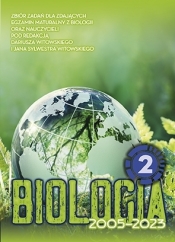 Biologia. Zbiór zadań wraz z odpowiedziami 2005-2023. Tom 2