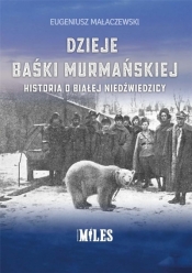 Dzieje Baśki Murmańskiej - Eugeniusz Małaczewski