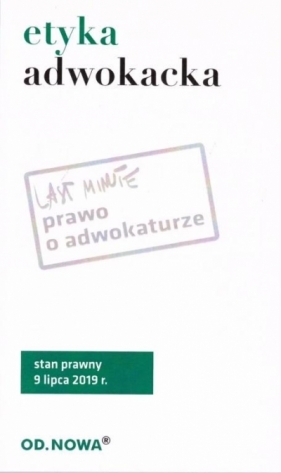 Last Minute. Etyka adwokacka - Opracowanie zbiorowe