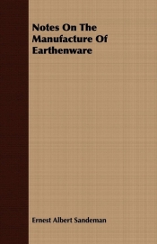 Notes On The Manufacture Of Earthenware