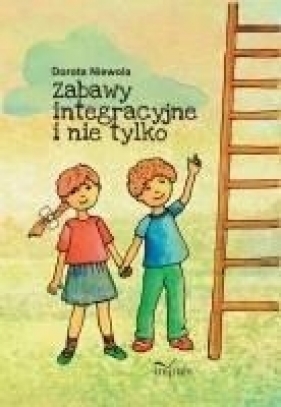 Zabawy integracyjne i nie tylko w. 2018 - Dorota Niewola