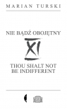  XI Nie bądź obojętnyXI Thou shalt not be indifferent