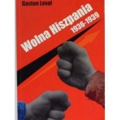 Wolna Hiszpania 1936-1939 - Leval Gaston