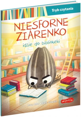 Niesforne Ziarenko idzie do biblioteki. Tryb czytania. Smaczna Banda i emocje - Jory John