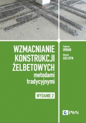 Wzmacnianie konstrukcji żelbetowych metodami tradycyjnymi - Tadeusz Urban