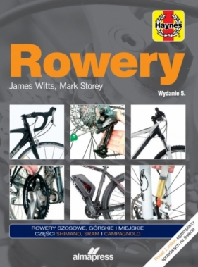 Rowery. Regulacja, naprawa, konserwacja - James Witts, Mark Storey