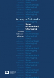 Słowo w komunikacji telewizyjnej - Sitkowska Katarzyna