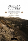 Oblicza kultury ziem górskich red. Katarzyna Drąg