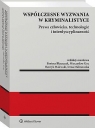 Współczesne wyzwania w kryminalistyce. Prawa człowieka, technologie i Irena Malinowska, Bartosz Błaszczak, Henryk Malewski, Mieczysław Goc