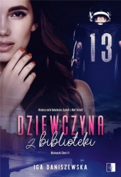 Bliźniaczki Clark. Dziewczyna z biblioteki. Tom 1 - Iga Daniszewska