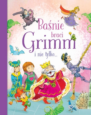 Baśnie Braci Grimm i nie tylko…