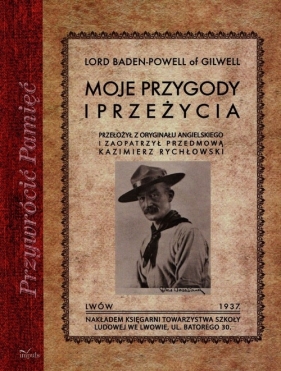 Moje przygody i przeżycia - Robert Baden-Powell, Kazimierz Nałęcz-Rychłowski