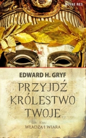 Przyjdź królestwo twoje Tom 1