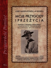 Moje przygody i przeżycia - Baden-Powell Robert, Nałęcz-Rychłowski Kazimierz