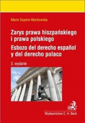 Zarys prawa hiszpańskiego i prawa polskiego Esbozo del derecho espanol y del derecho polaco - Supera-Markowska Maria